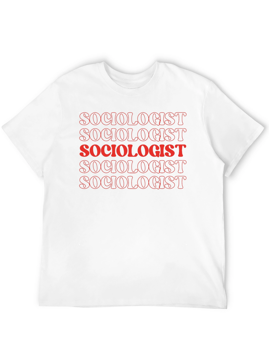 Sociologist Graphic Tee - Cool & Trendy Sociology T-Shirt