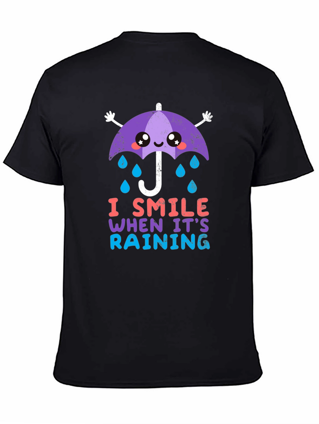 I Smile When Its Raining T-Shirt