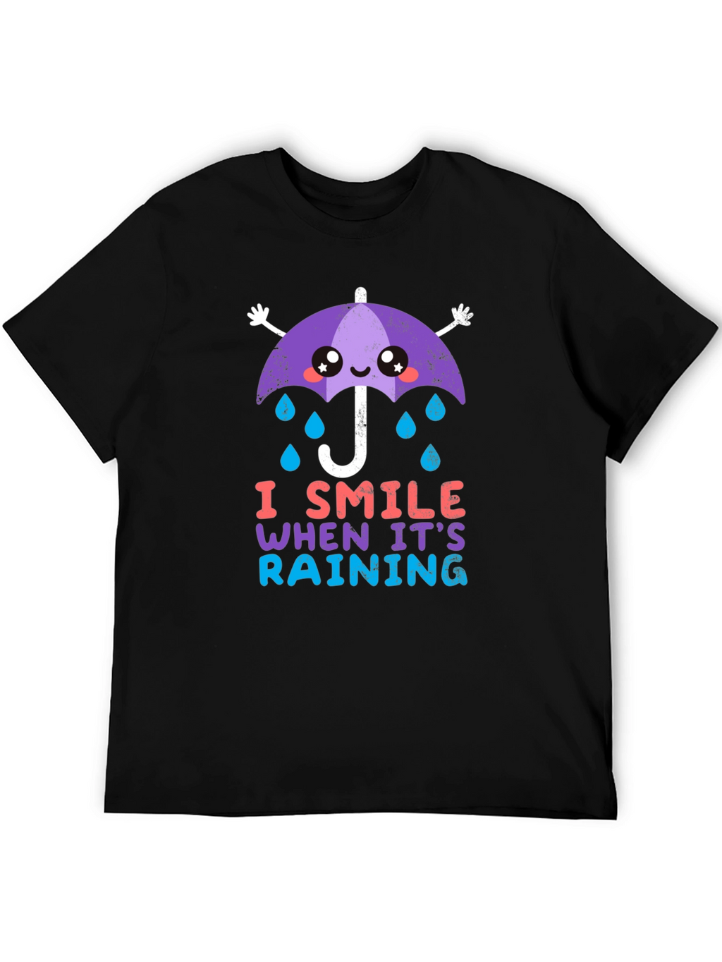 I Smile When Its Raining T-Shirt