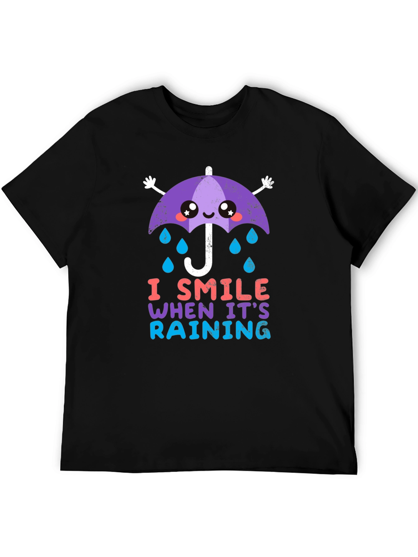 I Smile When Its Raining T-Shirt