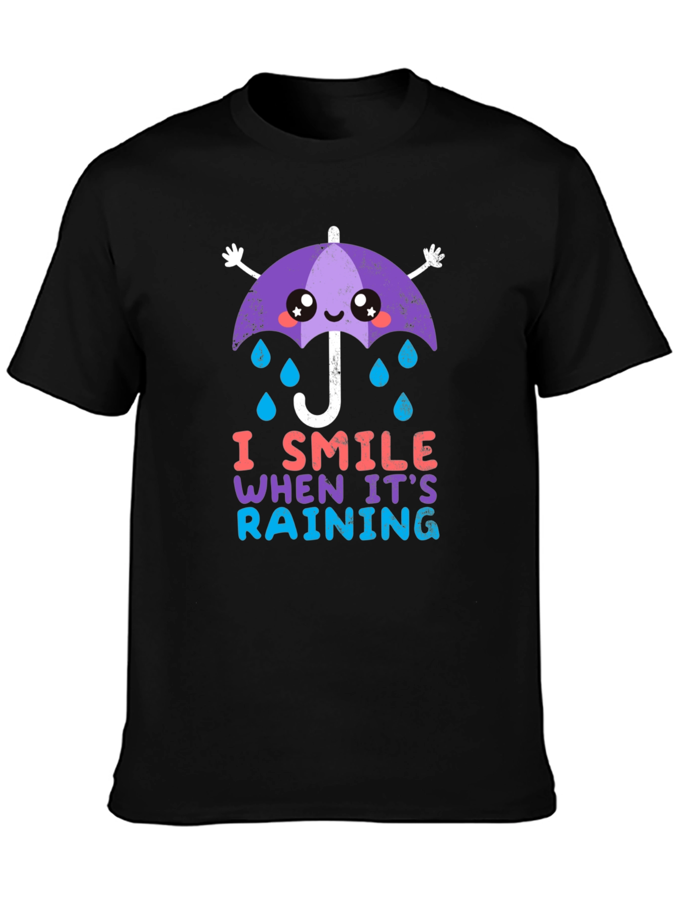 I Smile When Its Raining T-Shirt