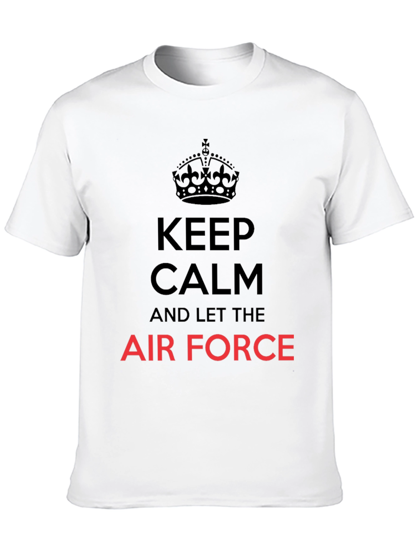 Keep Calm and Let The Air Force T-Shirt