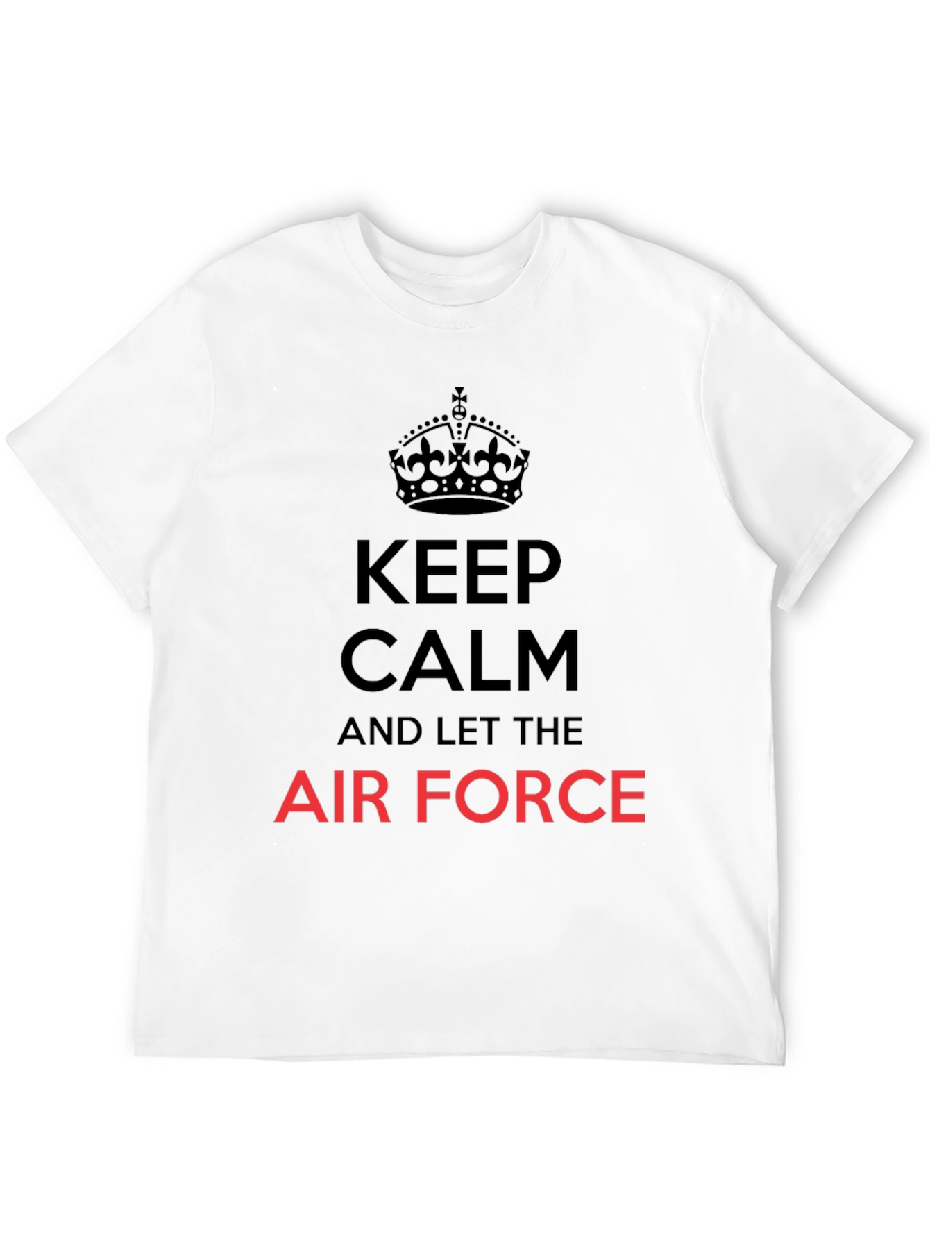 Keep Calm and Let The Air Force T-Shirt