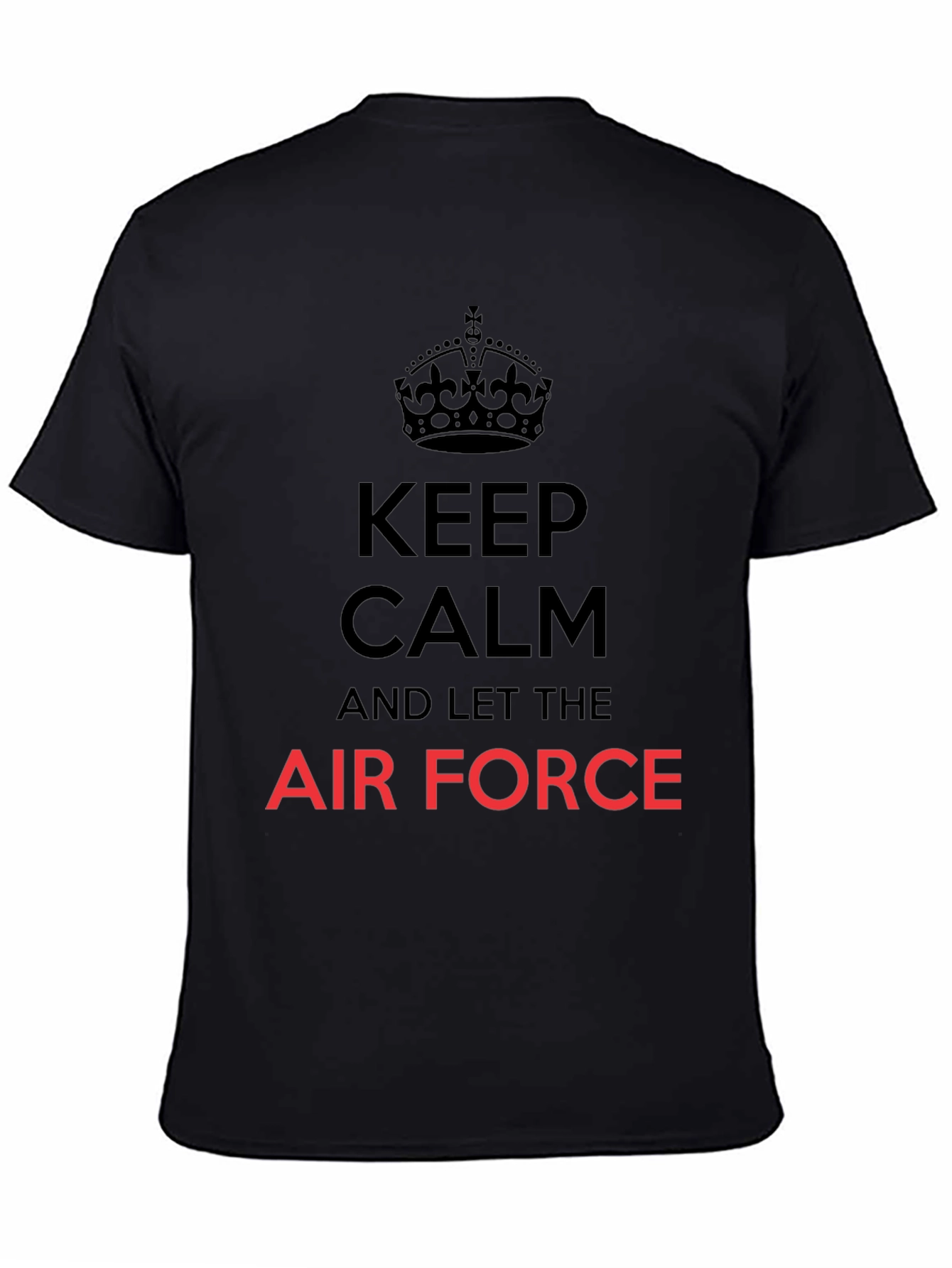 Keep Calm and Let The Air Force T-Shirt