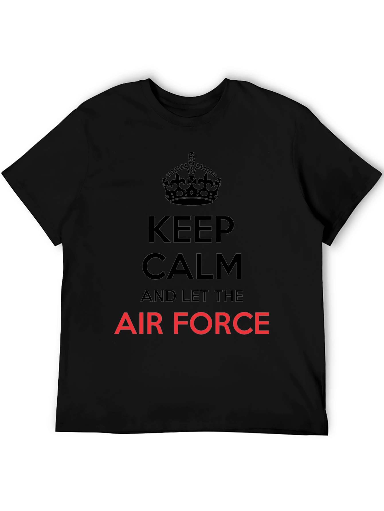 Keep Calm and Let The Air Force T-Shirt