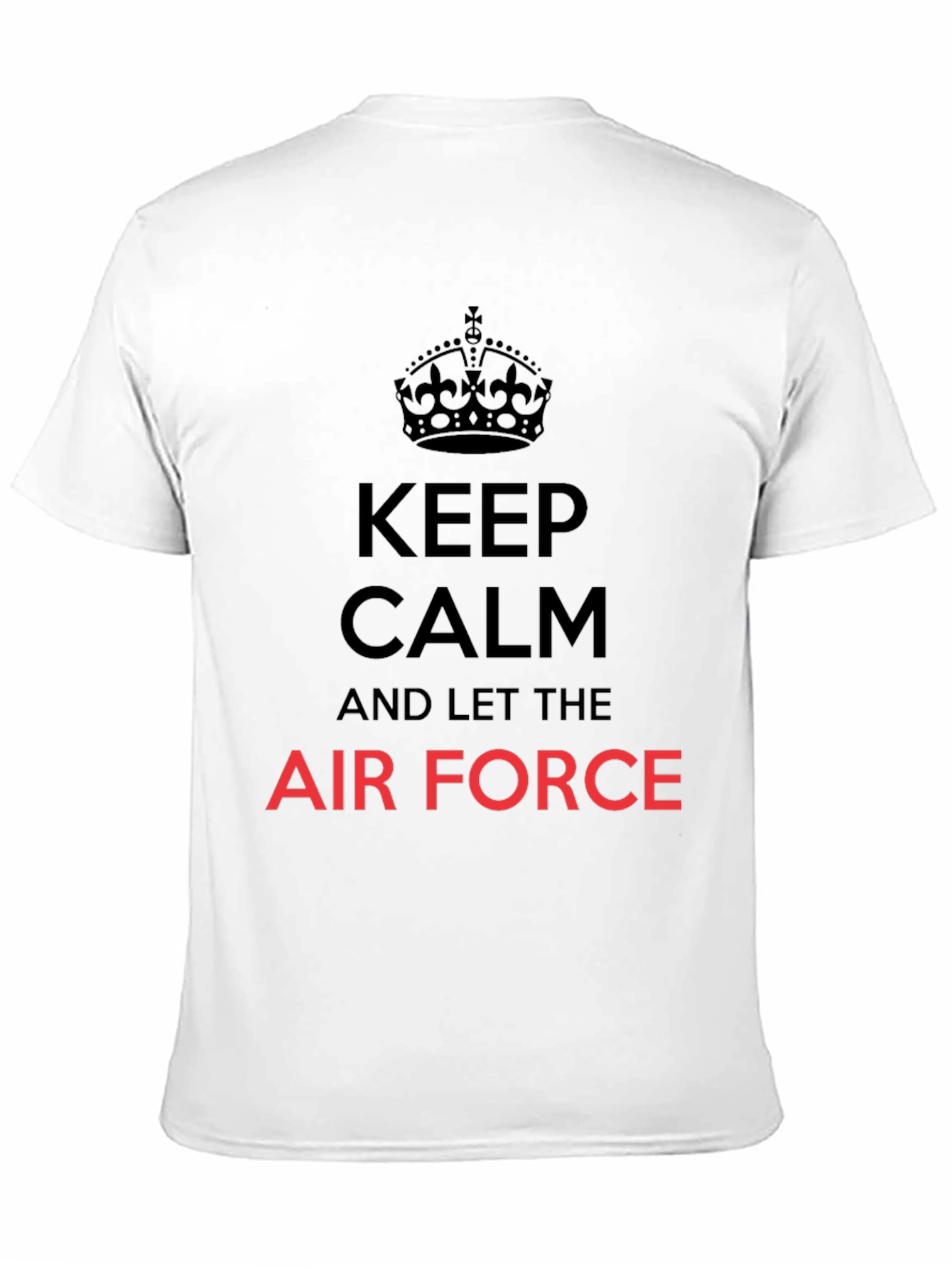 Keep Calm and Let The Air Force T-Shirt