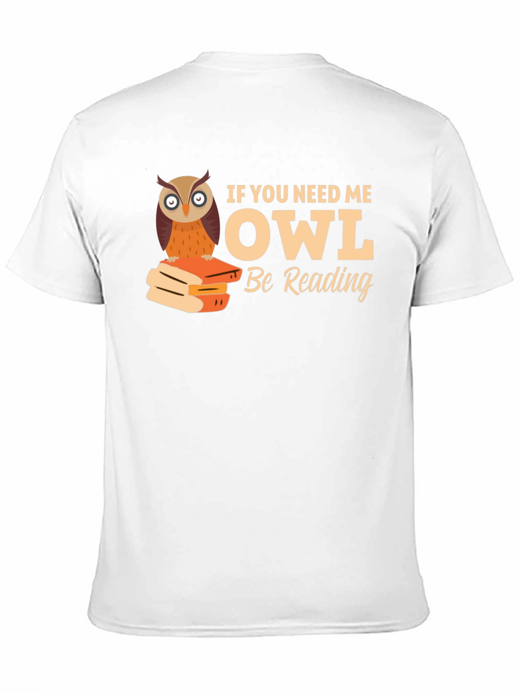 Owl Be Reading T-Shirt - Book Lover Tee