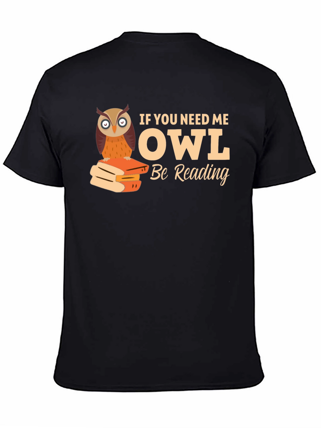 Owl Be Reading T-Shirt - Book Lover Tee