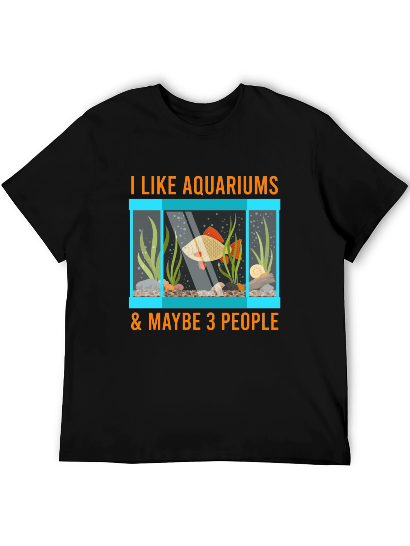 Aquarium Lover T-Shirt: Fish Tank & Maybe 3 People