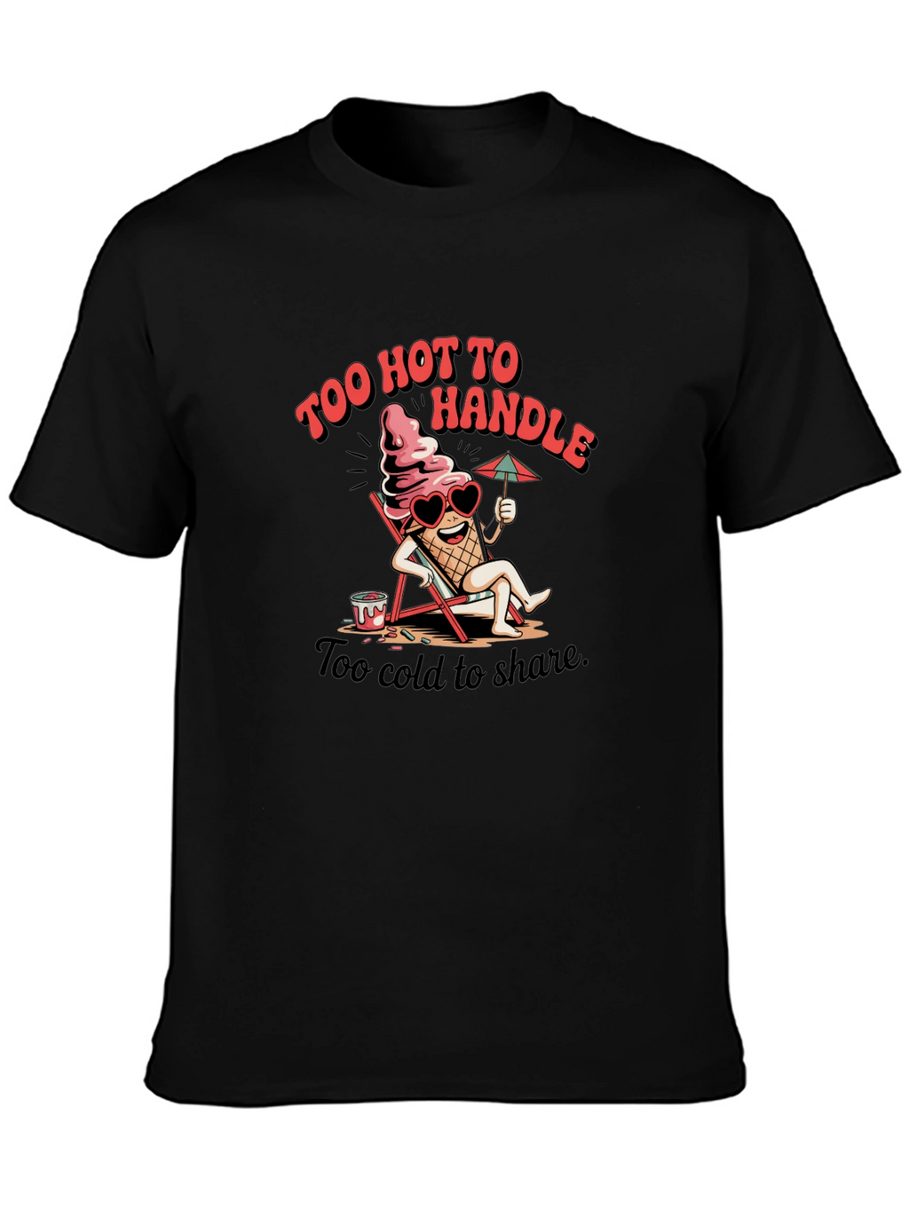 Too Hot To Handle Graphic Tee