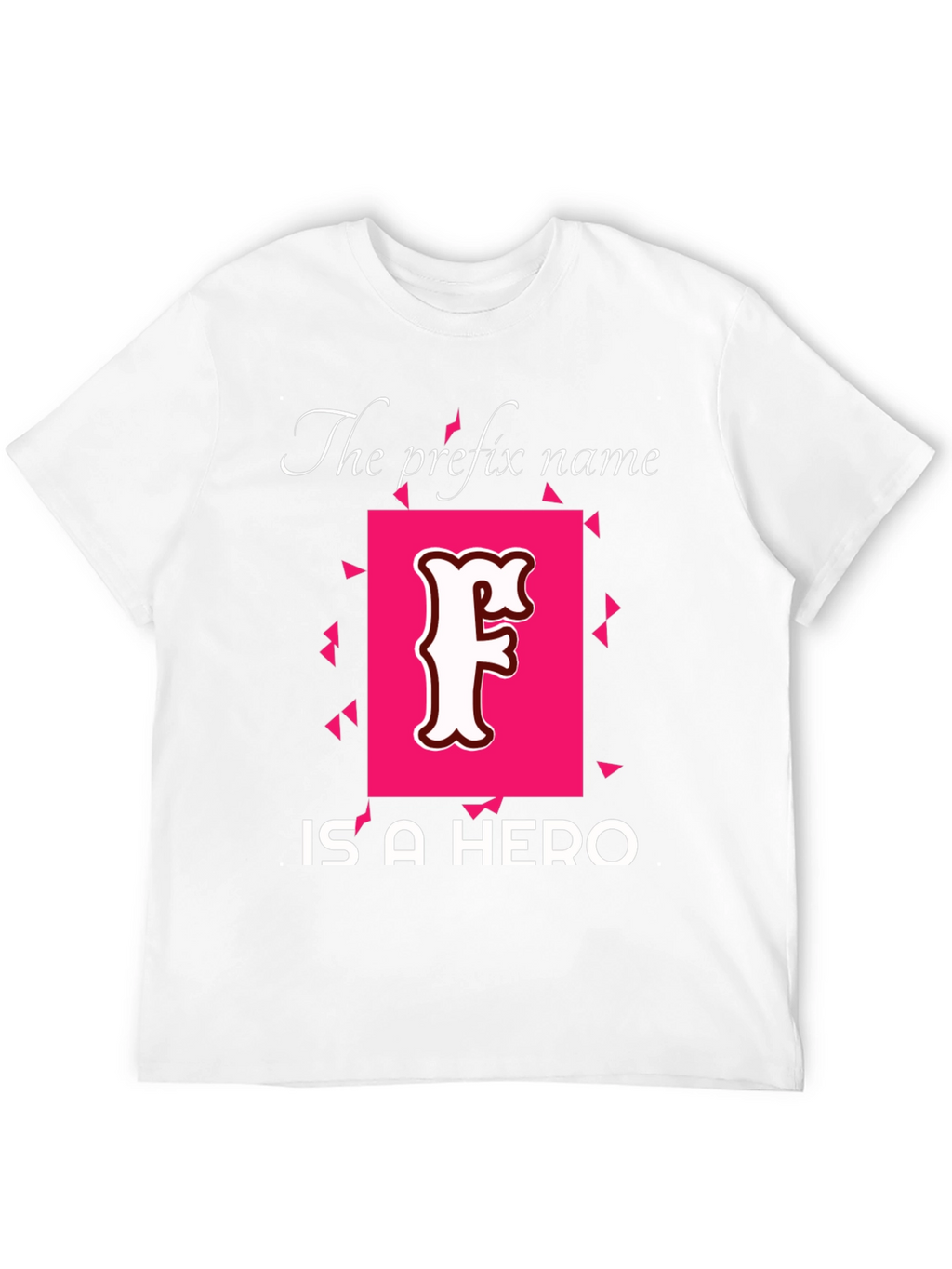 Prefix Name Hero T-Shirt - Novelty Tee