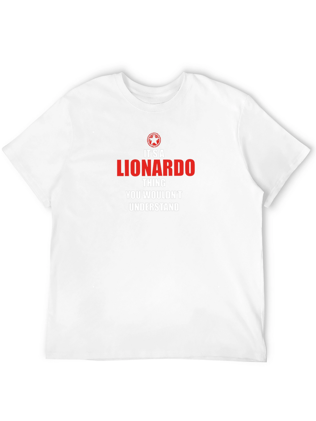Its A Lionardo Thing T-Shirt