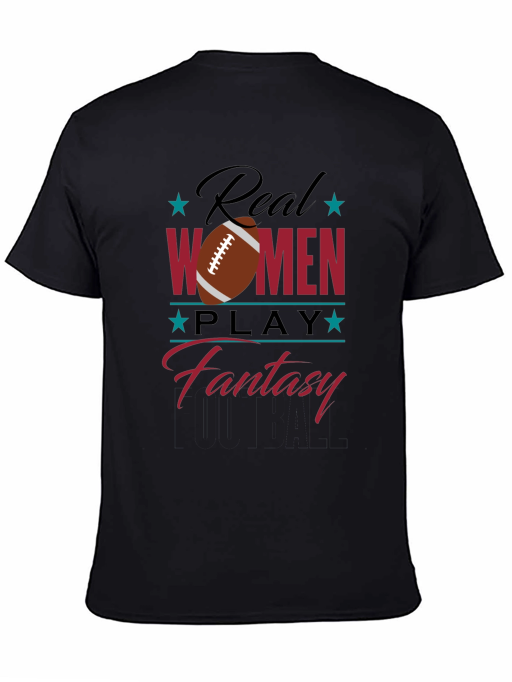 Real Women Play Fantasy Football Graphic T-Shirt