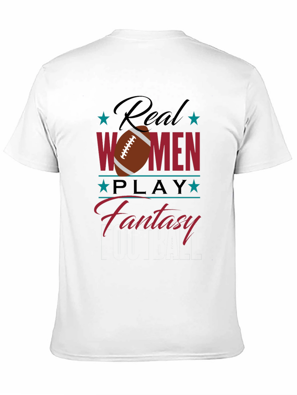 Real Women Play Fantasy Football Graphic T-Shirt