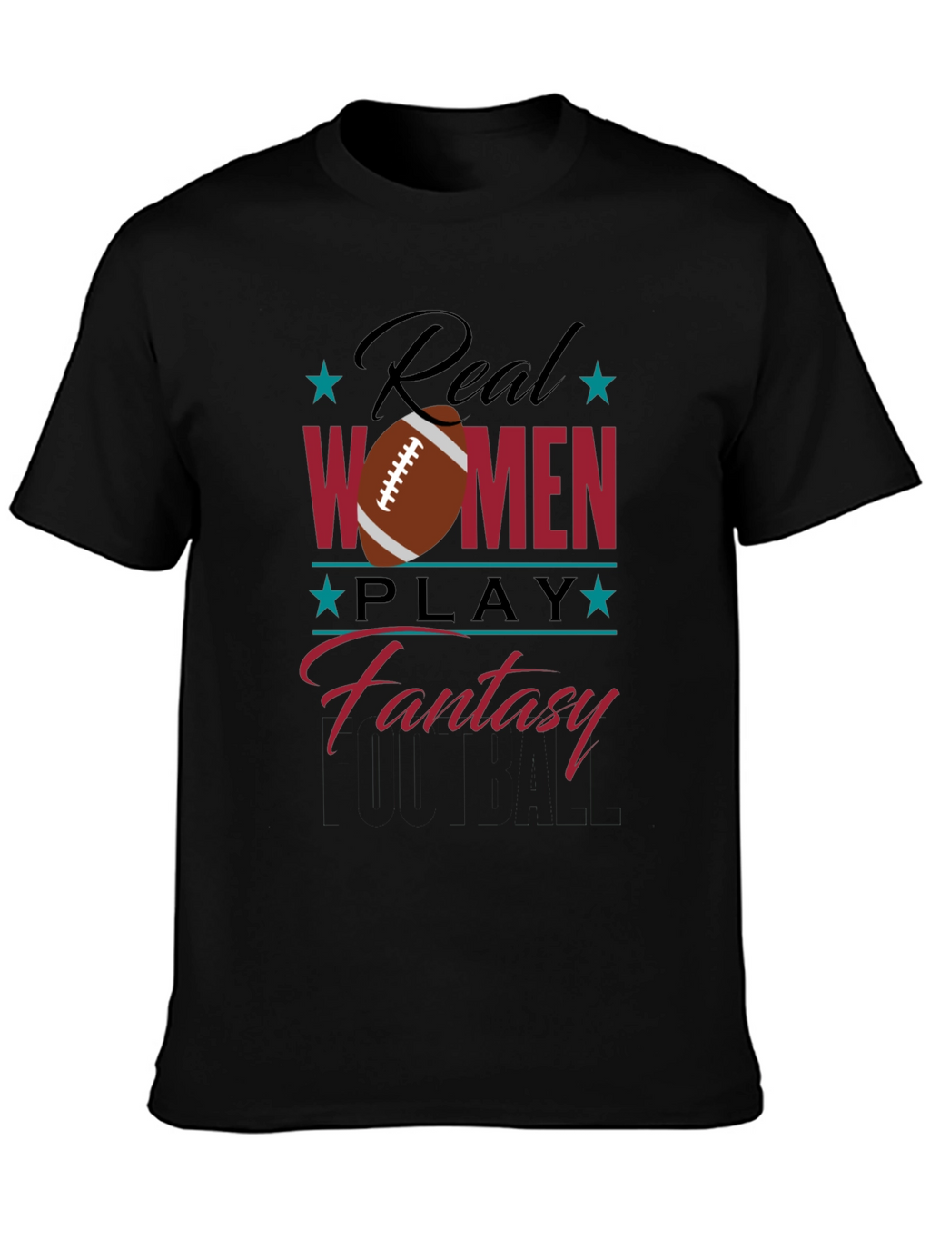 Real Women Play Fantasy Football Graphic T-Shirt