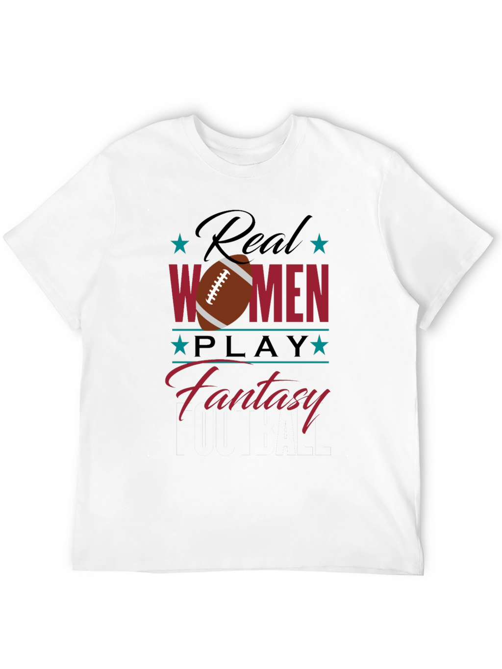 Real Women Play Fantasy Football Graphic T-Shirt