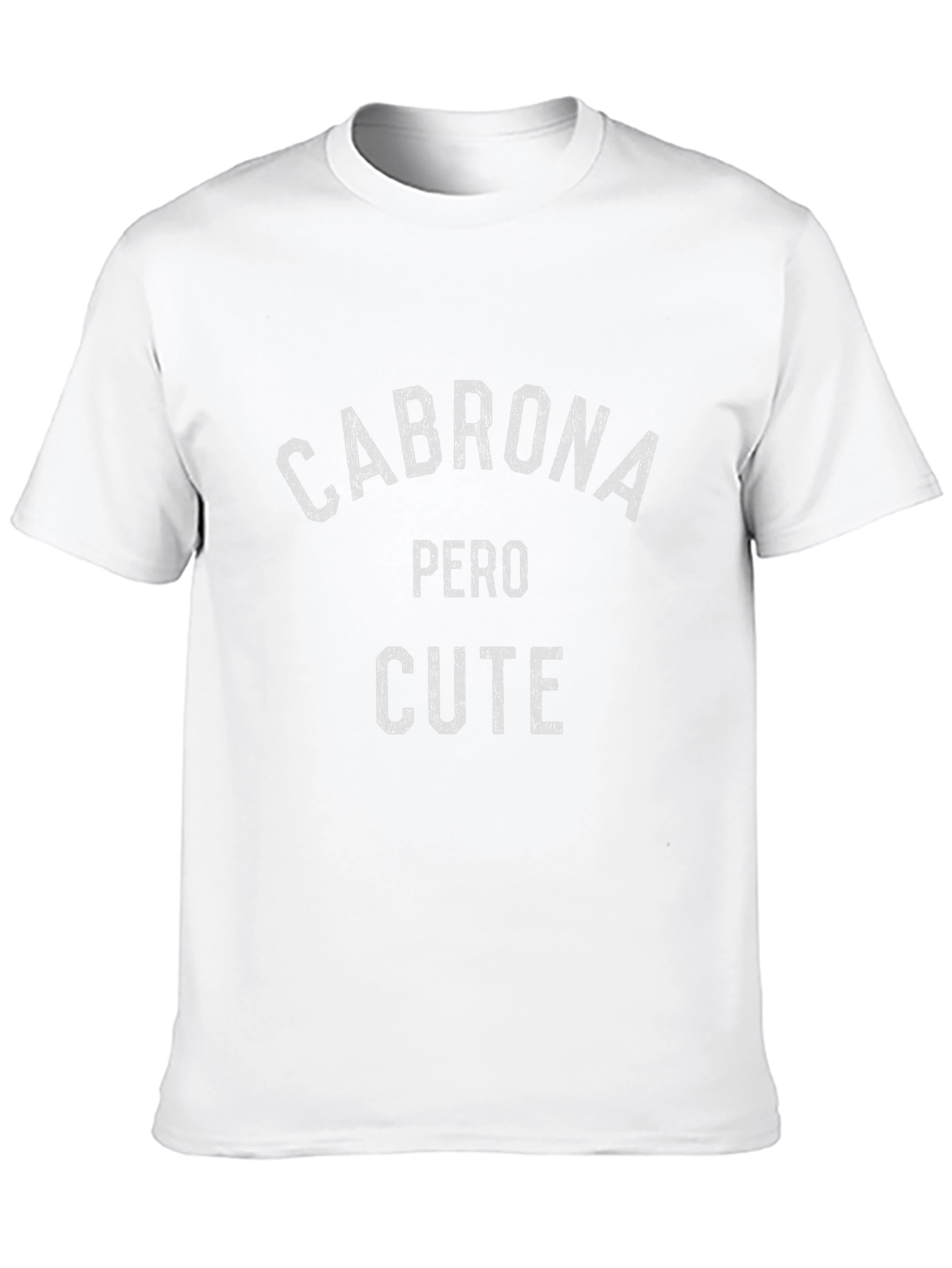 Cabrona Pero Cute Graphic Tee
