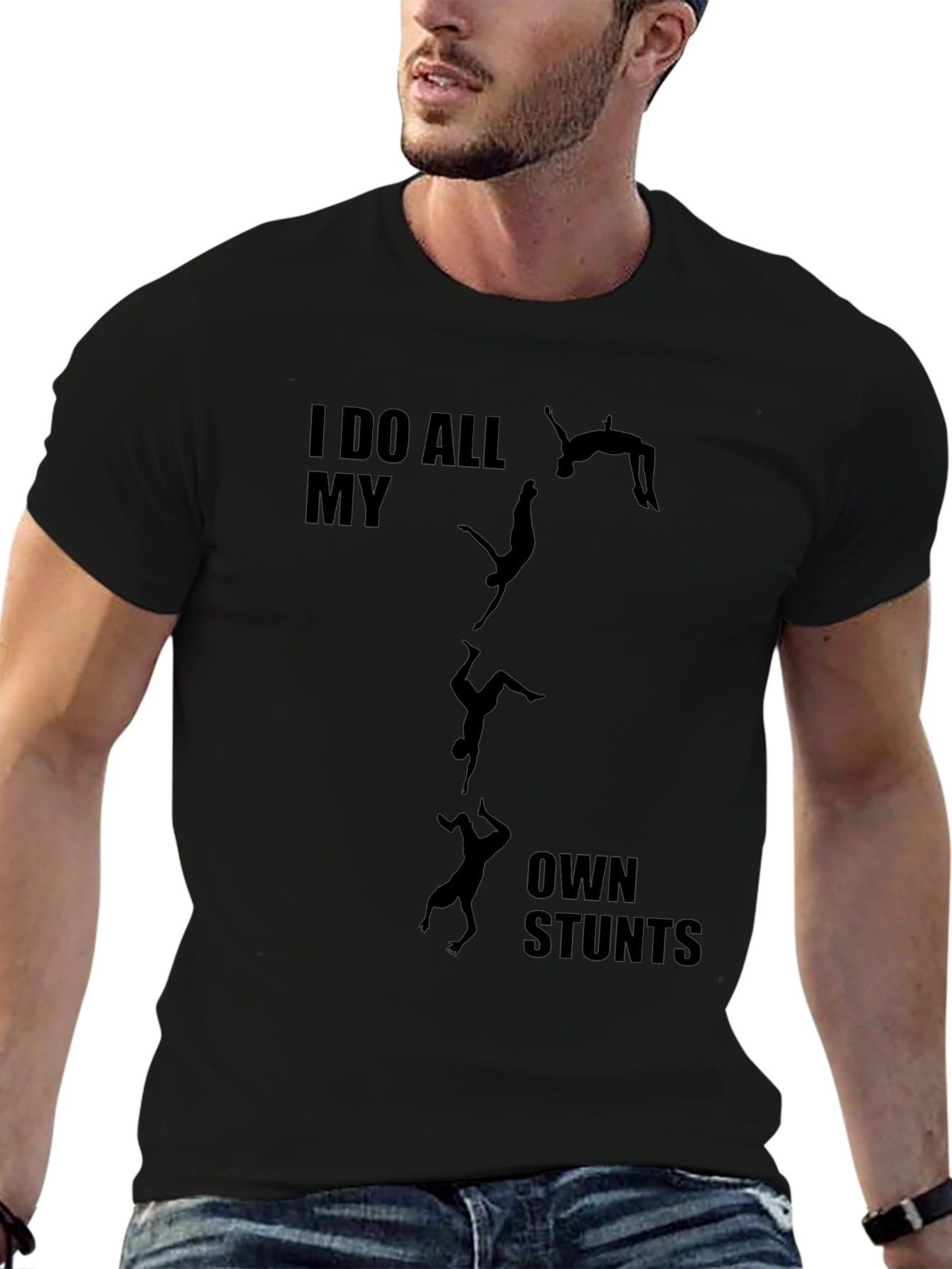 I Do All My Own Stunts Black Graphic Tee