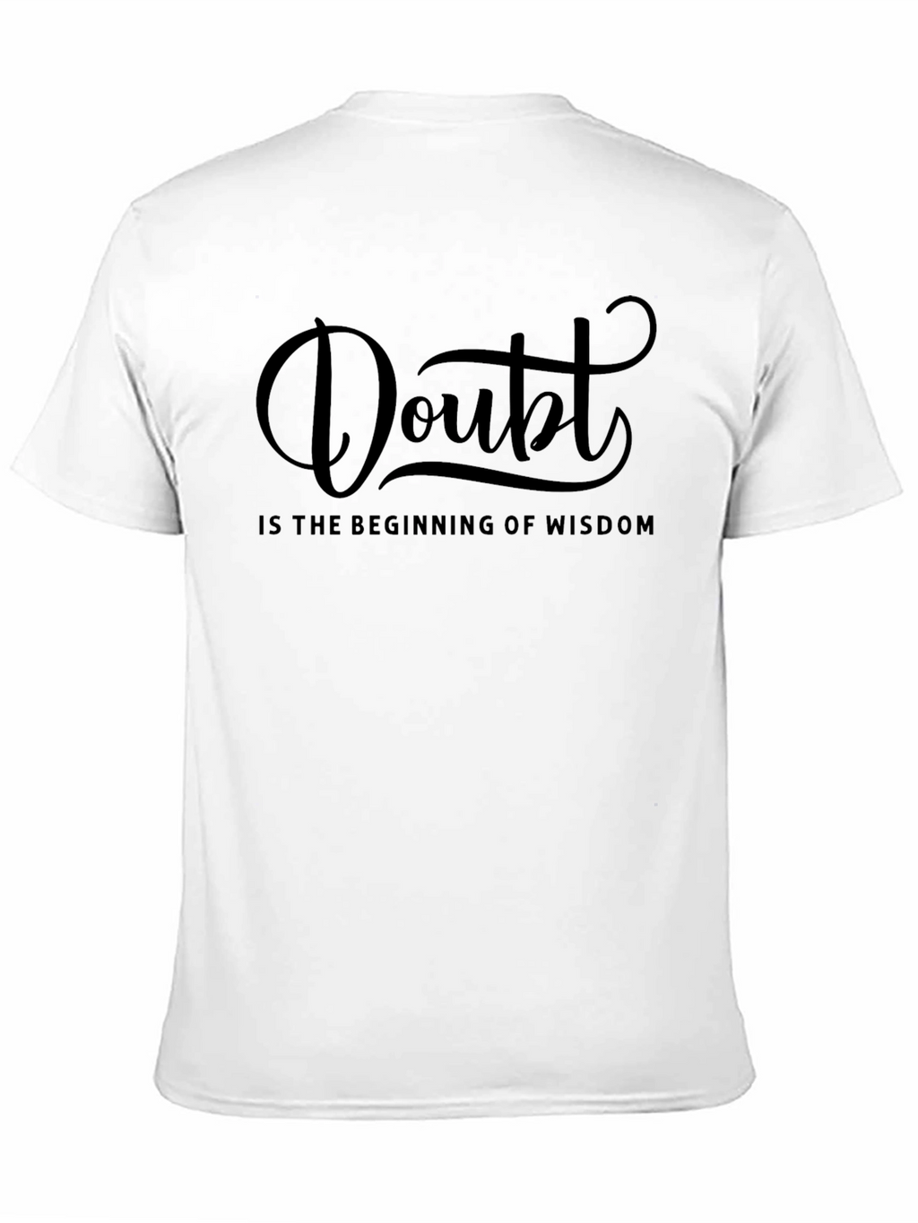 Doubt Wisdom T-Shirt - Motivational Quote Graphic Tee