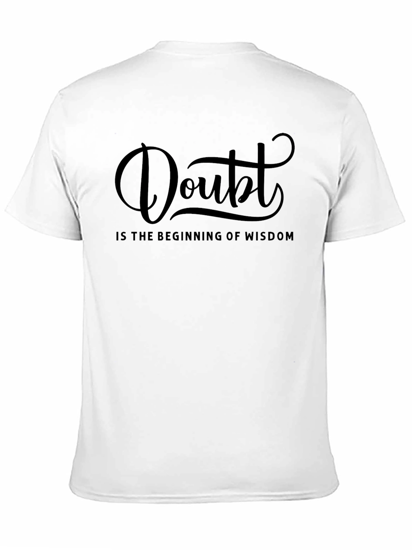 Doubt Wisdom T-Shirt - Motivational Quote Graphic Tee