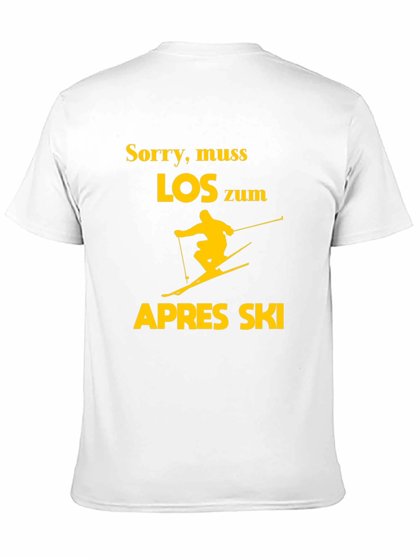Après Ski Skiing T-Shirt - Sorry muss LOS zum Apres Ski