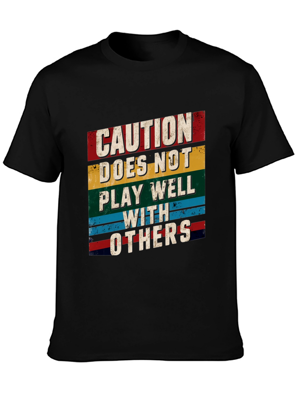 Caution T-Shirt - Doesnt Play Well With Others