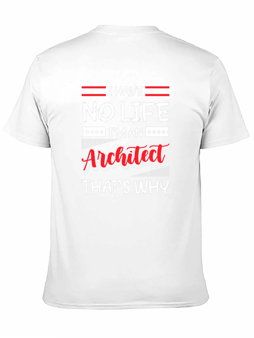 No Life Im an Architect T-Shirt