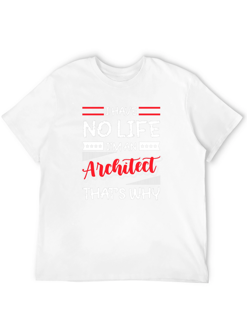 No Life Im an Architect T-Shirt