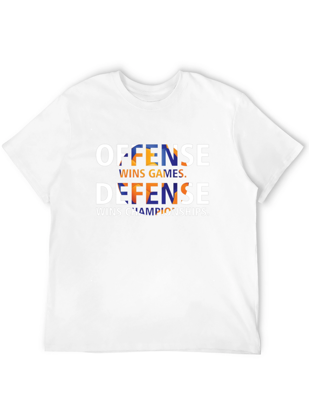 Offense Wins Games Defense Wins Championships T-Shirt