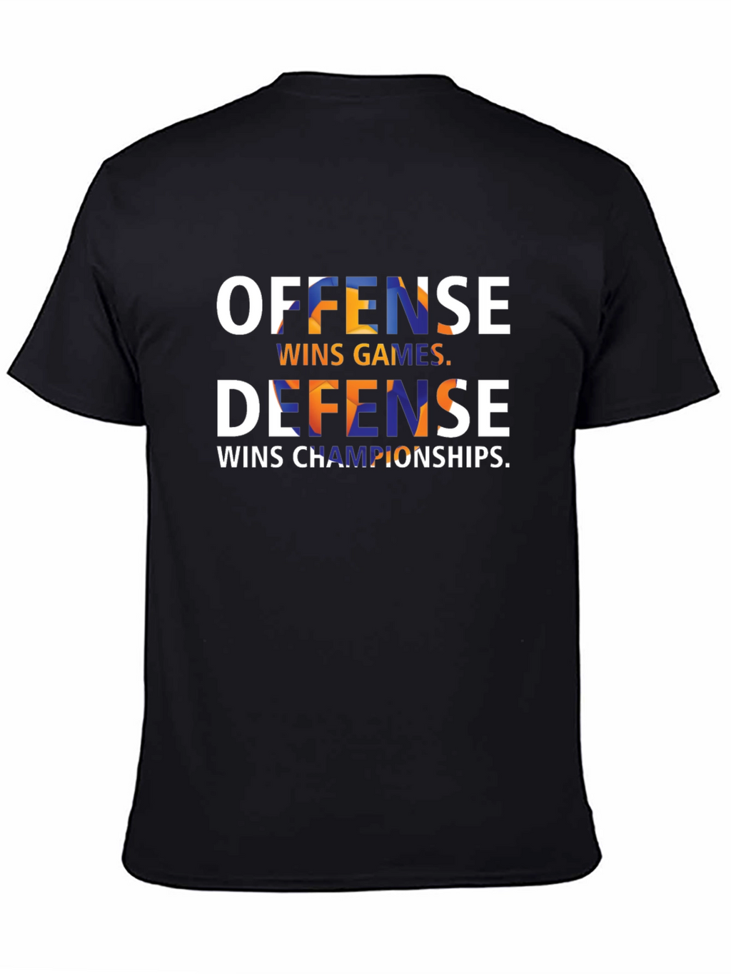 Offense Wins Games Defense Wins Championships T-Shirt