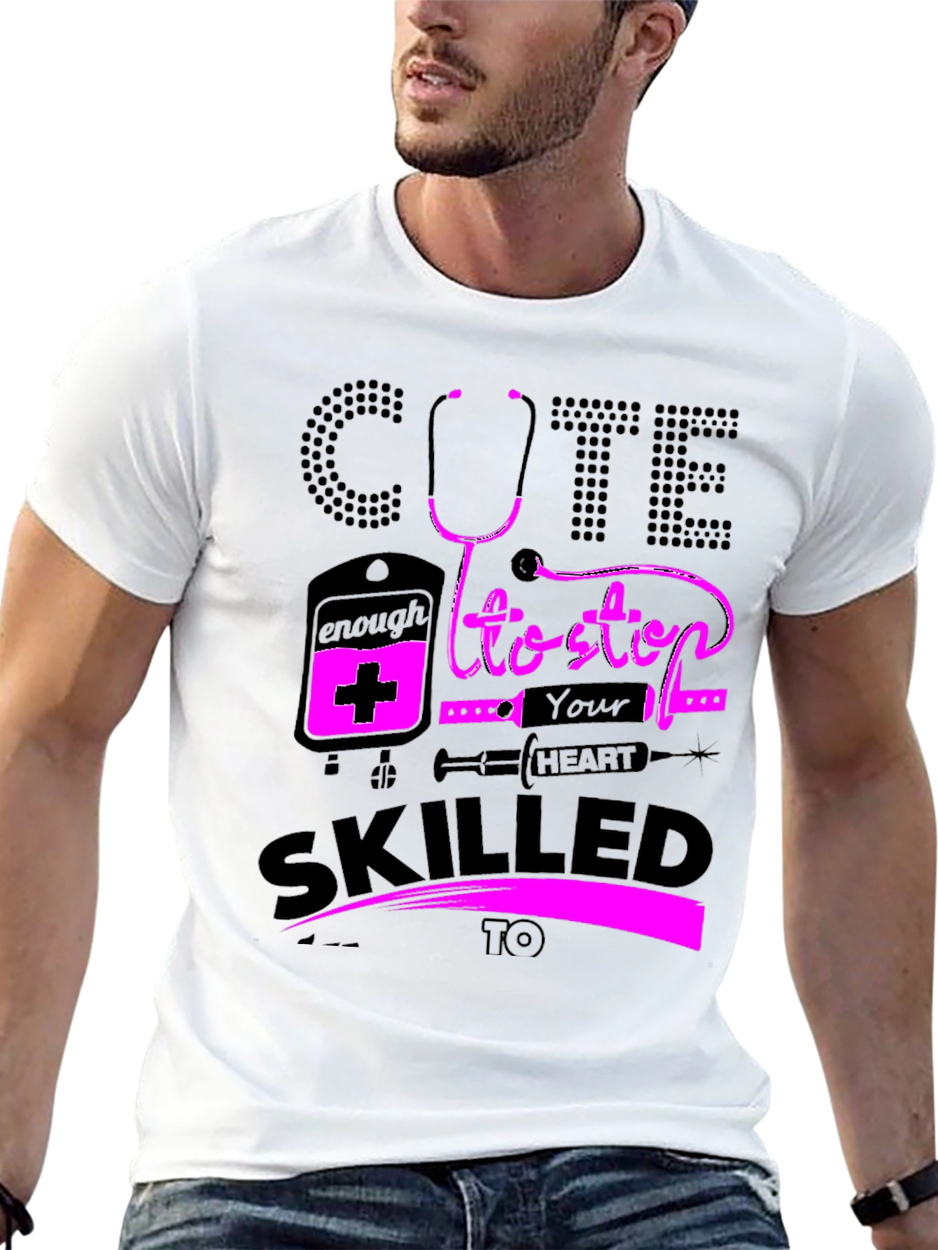 Cute Enough To Stop Your Heart Nurse T-Shirt