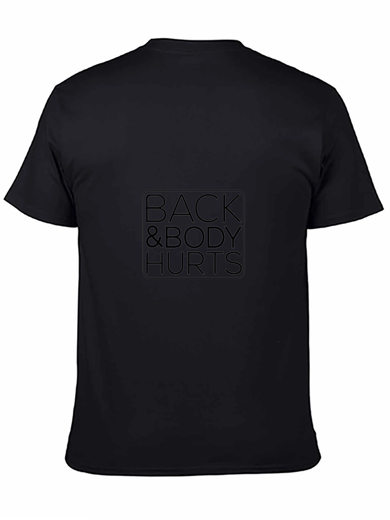 Back & Body Hurts Graphic Tee - Black Casual T-Shirt