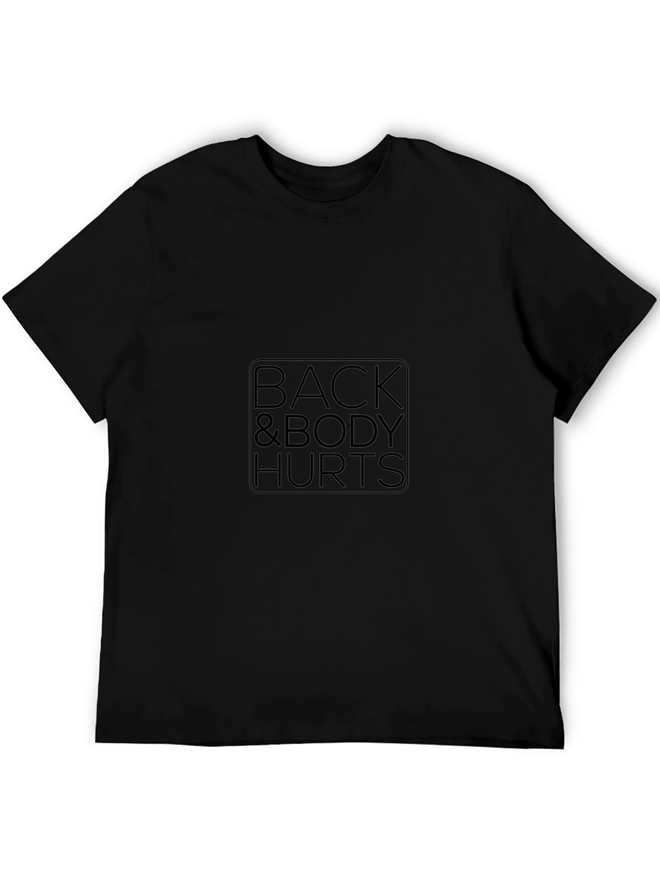 Back & Body Hurts Graphic Tee - Black Casual T-Shirt