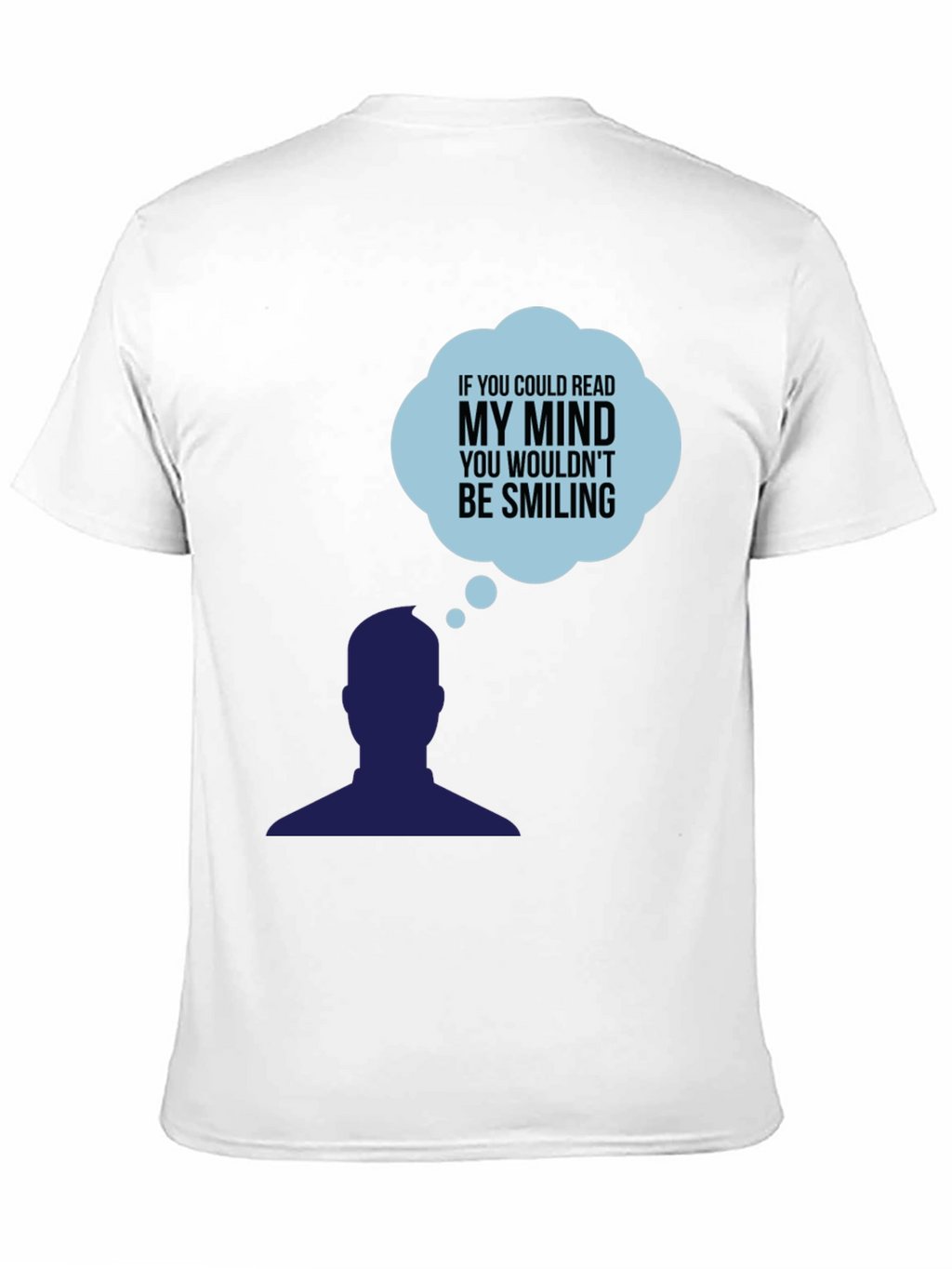If You Could Read My Mind T-Shirt