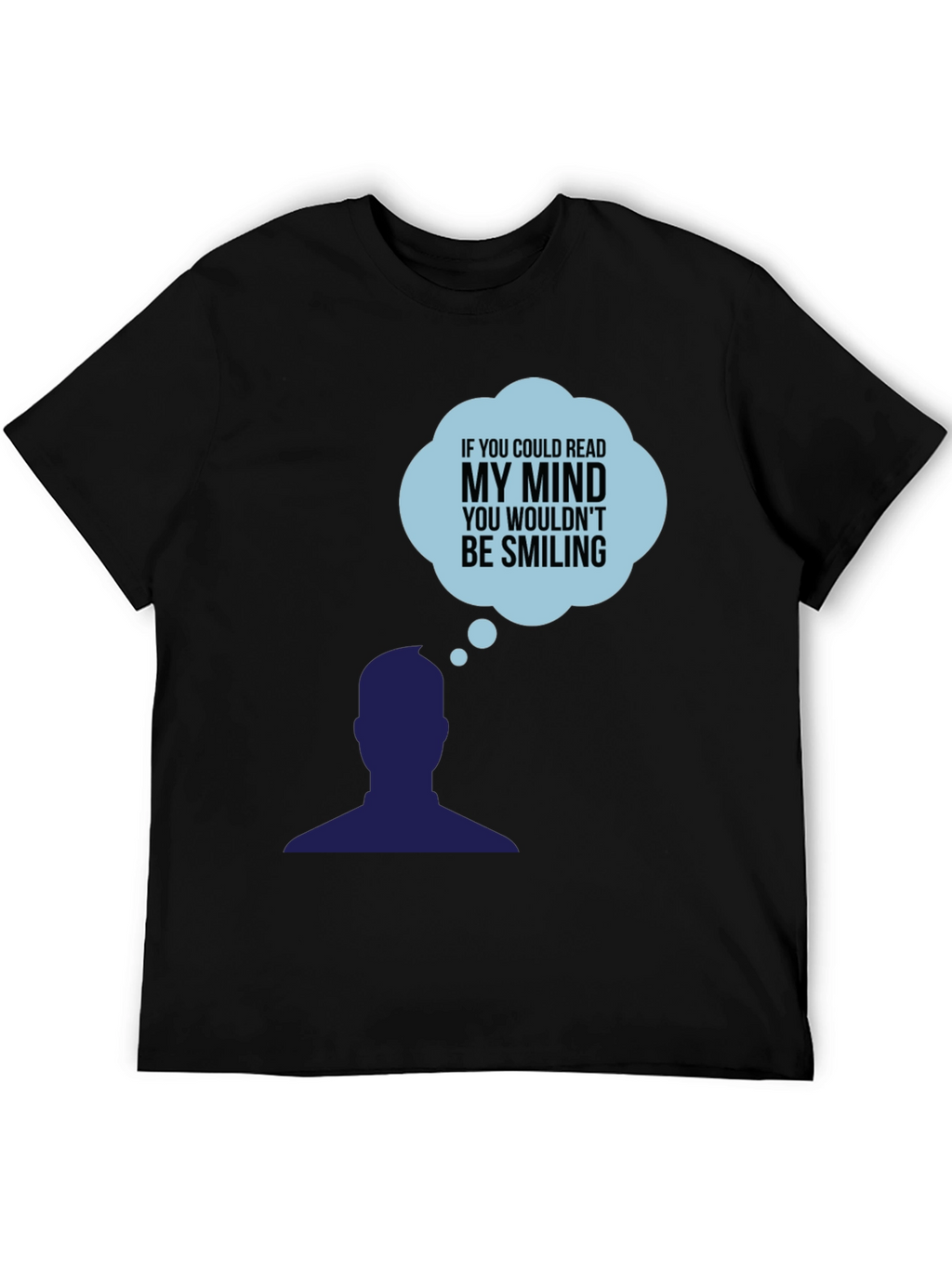If You Could Read My Mind T-Shirt