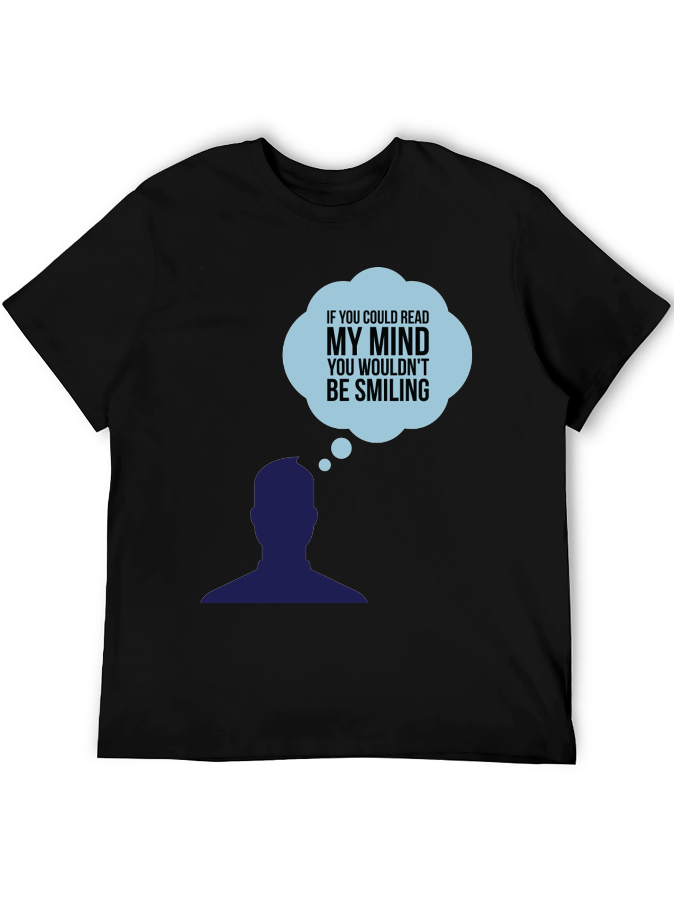 If You Could Read My Mind T-Shirt