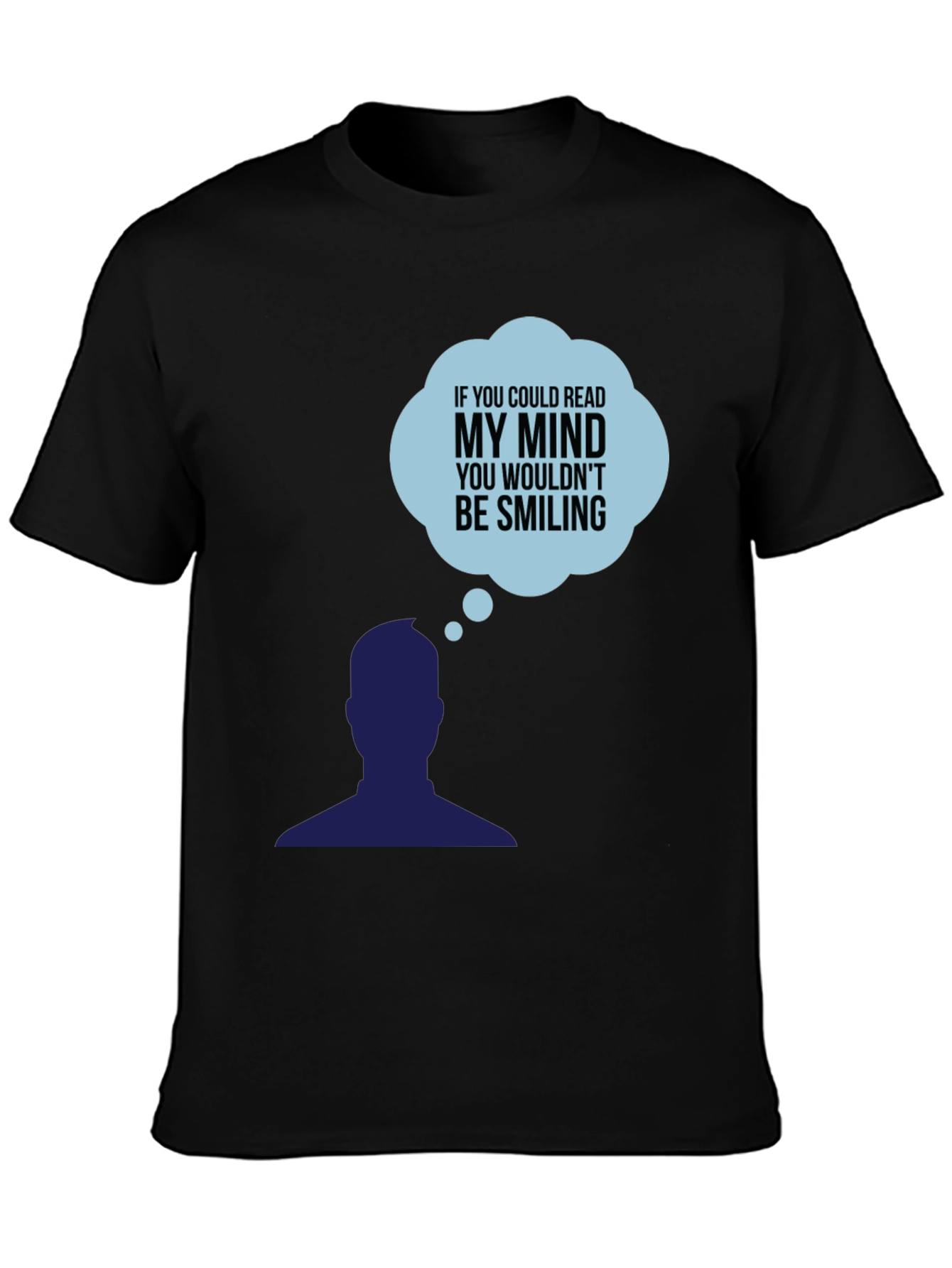 If You Could Read My Mind T-Shirt