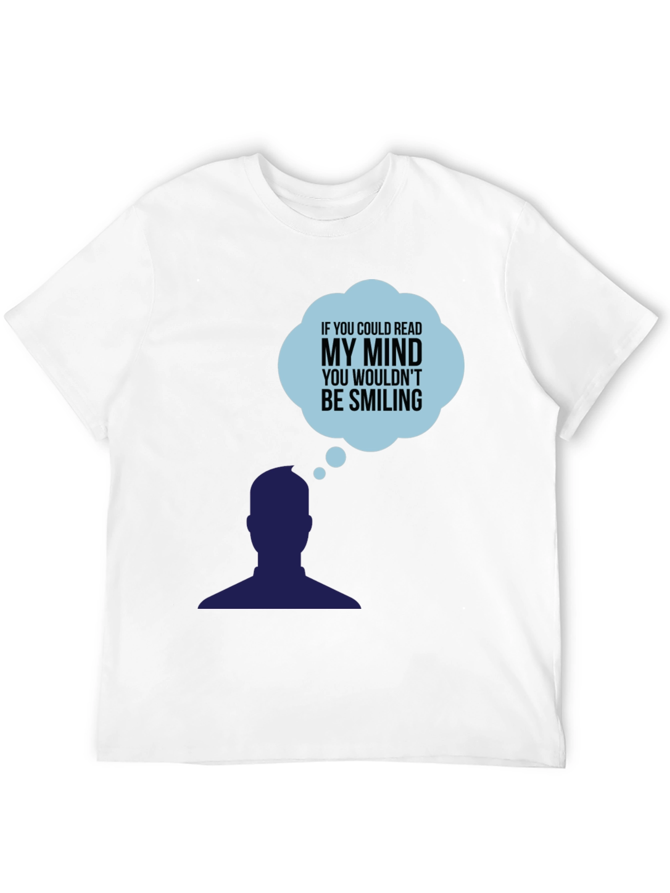 If You Could Read My Mind T-Shirt