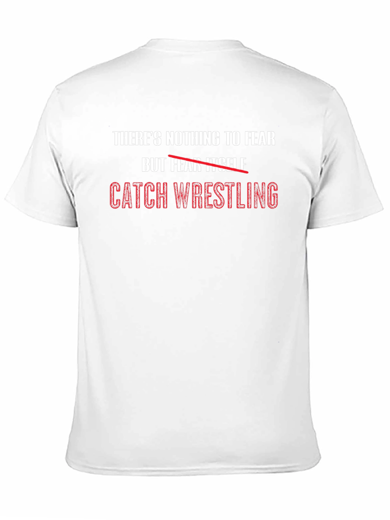 Catch Wrestling T-Shirt - Fearless Design