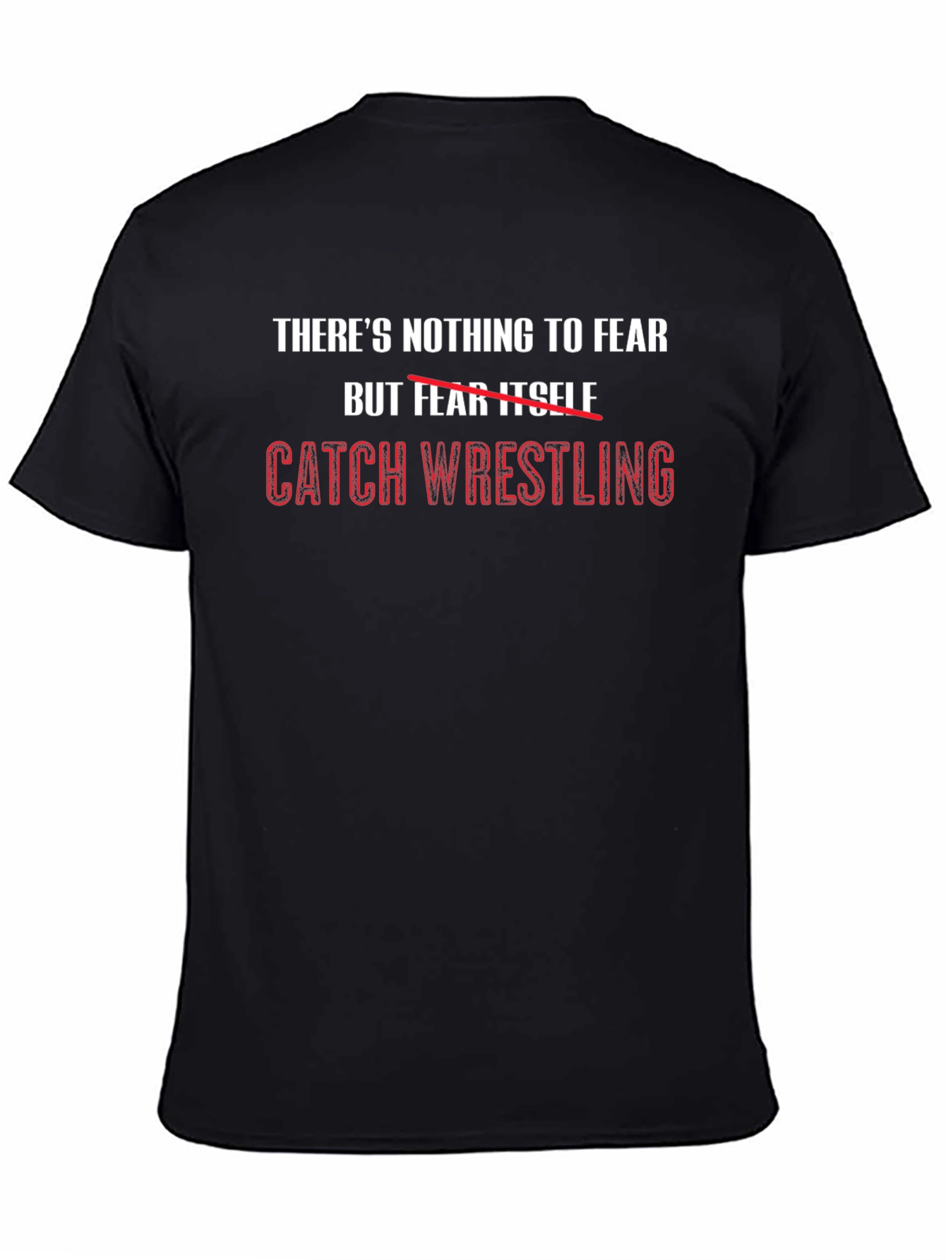Catch Wrestling T-Shirt - Fearless Design
