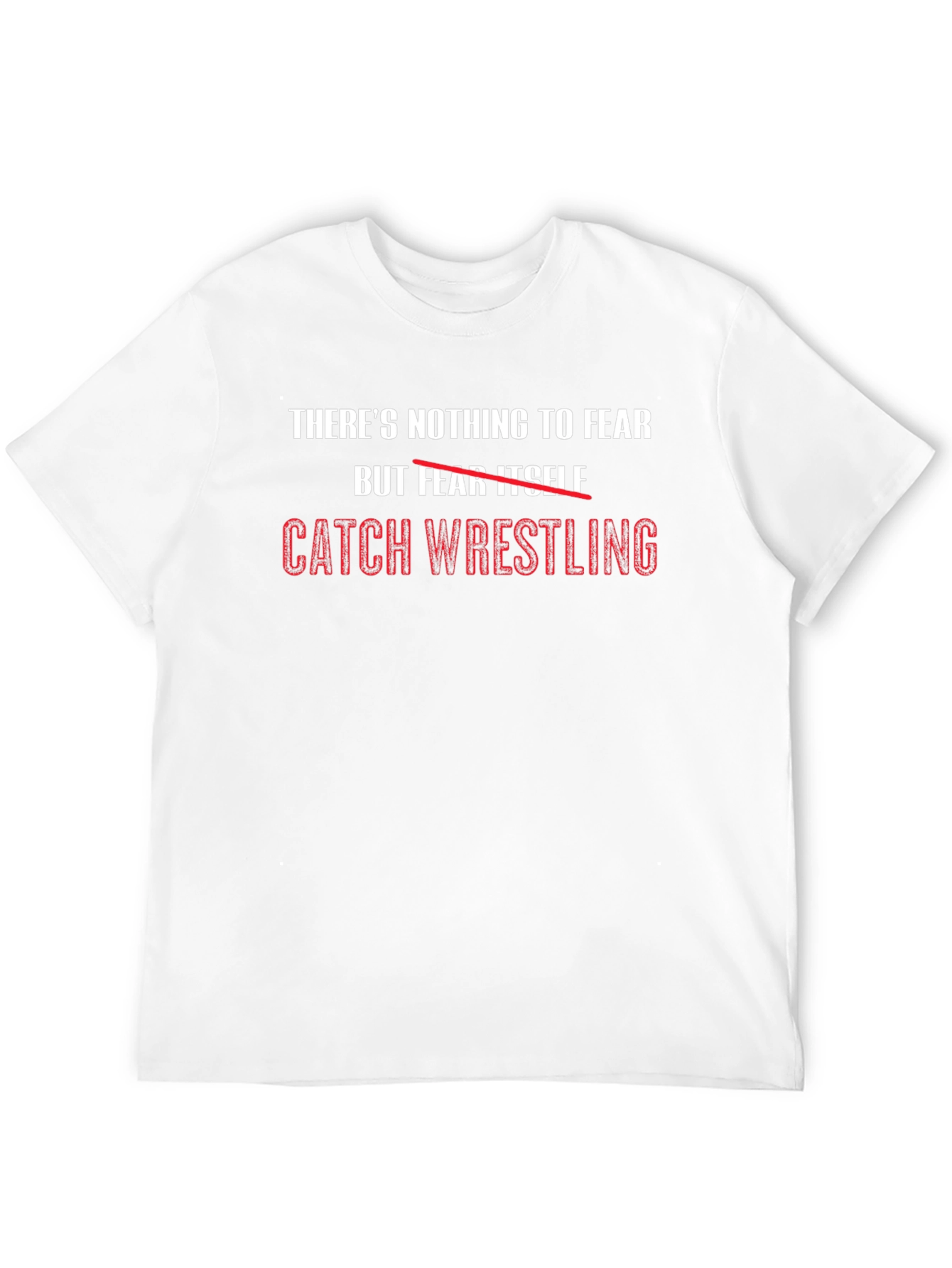 Catch Wrestling T-Shirt - Fearless Design