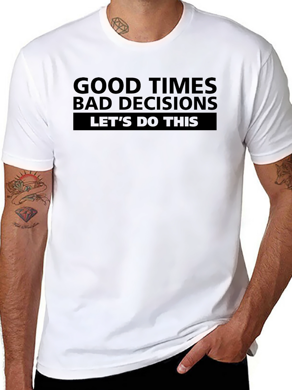 Good Times Bad Decisions T-Shirt