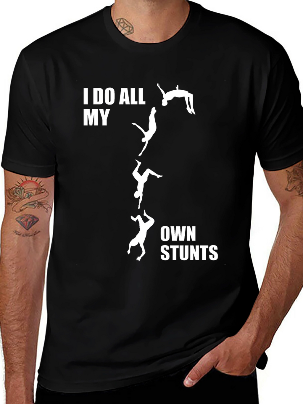I Do All My Own Stunts T-Shirt