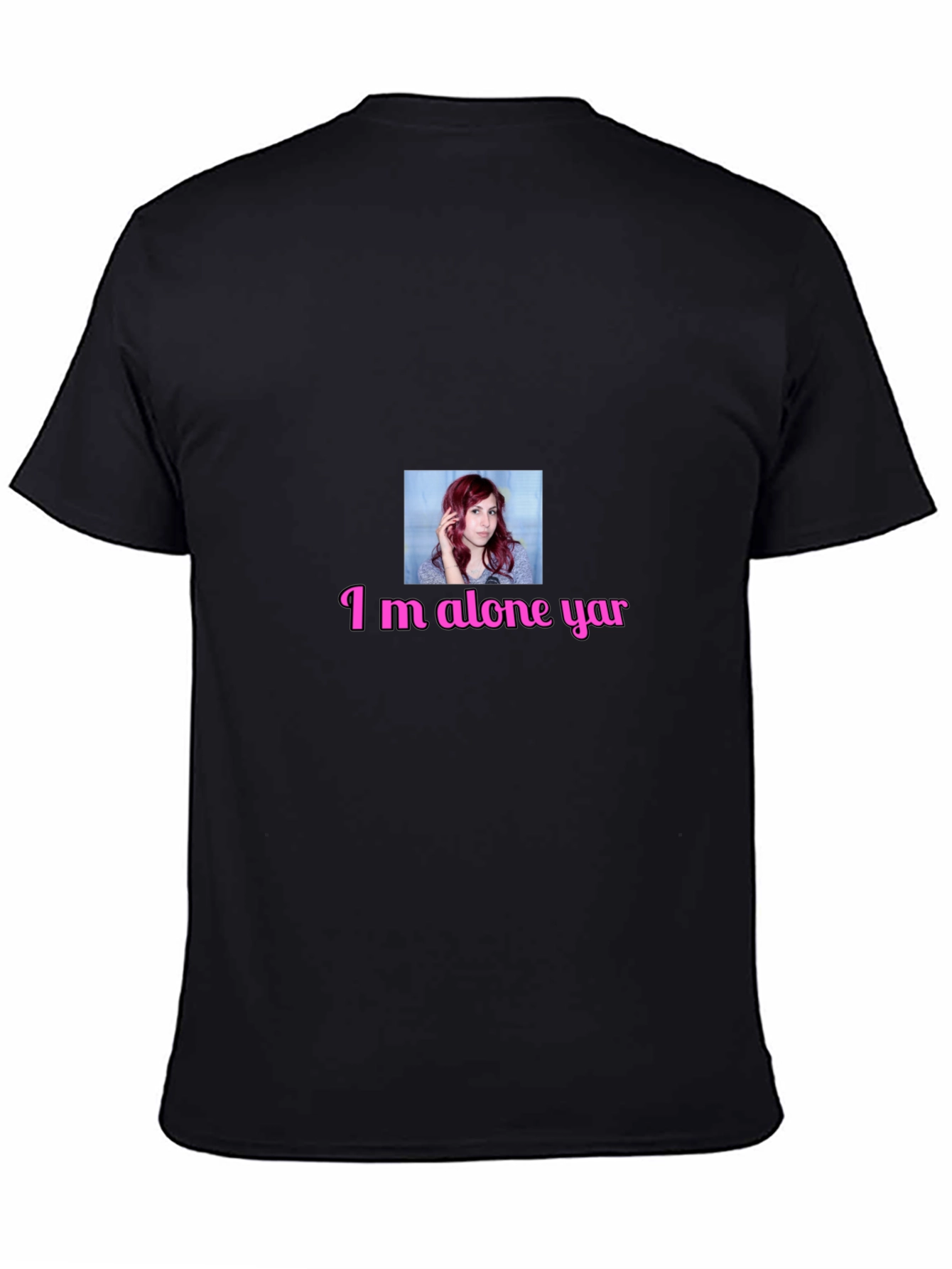 Im Alone Yar T-Shirt - Black