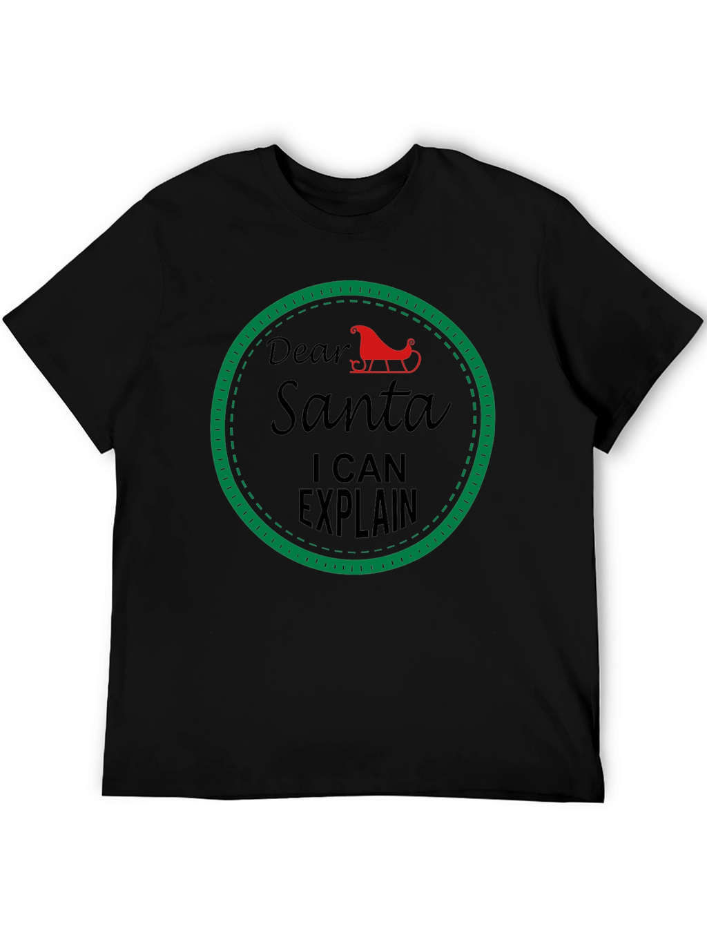 Dear Santa I Can Explain Holiday T-Shirt