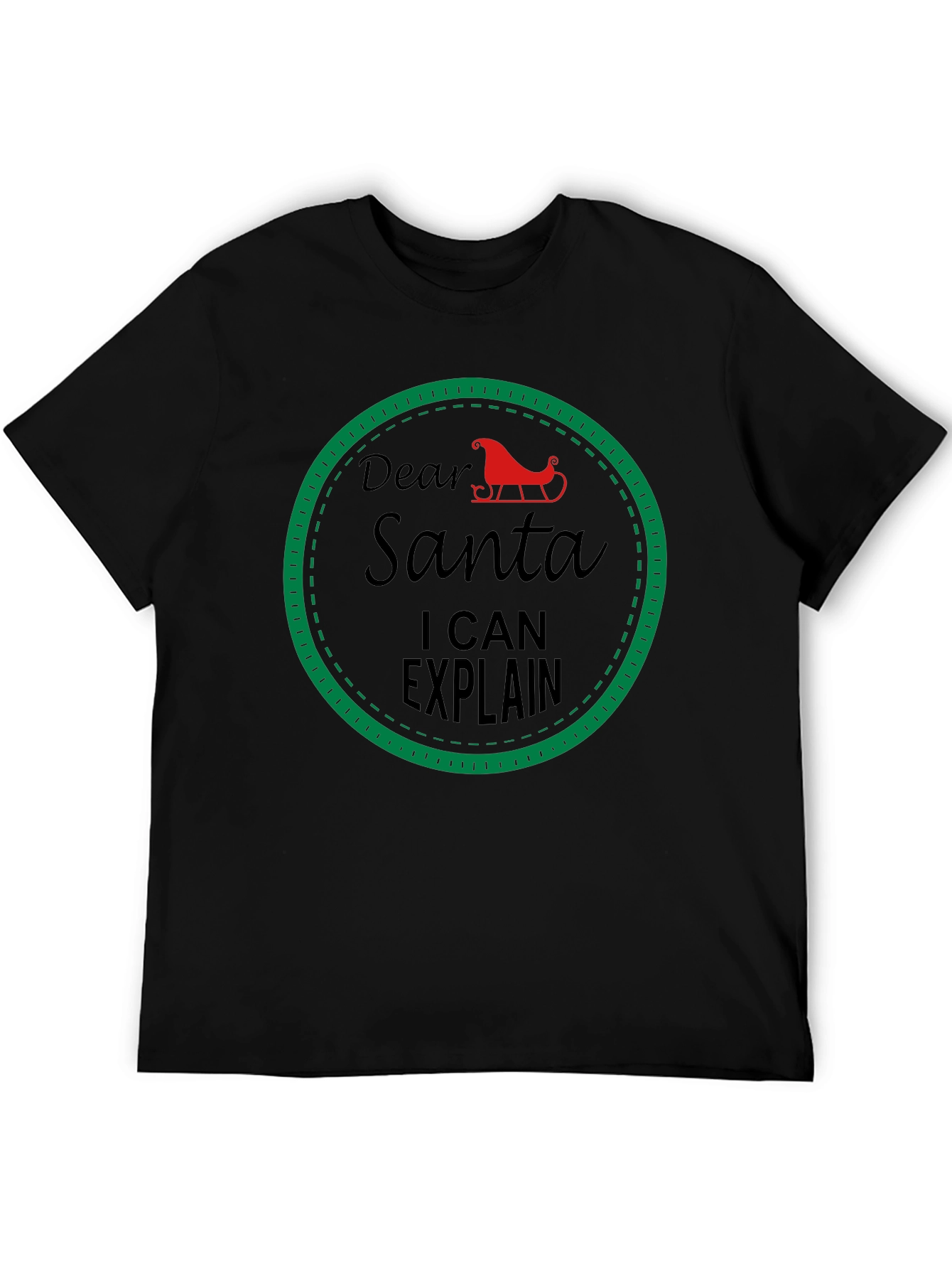 Dear Santa I Can Explain Holiday T-Shirt