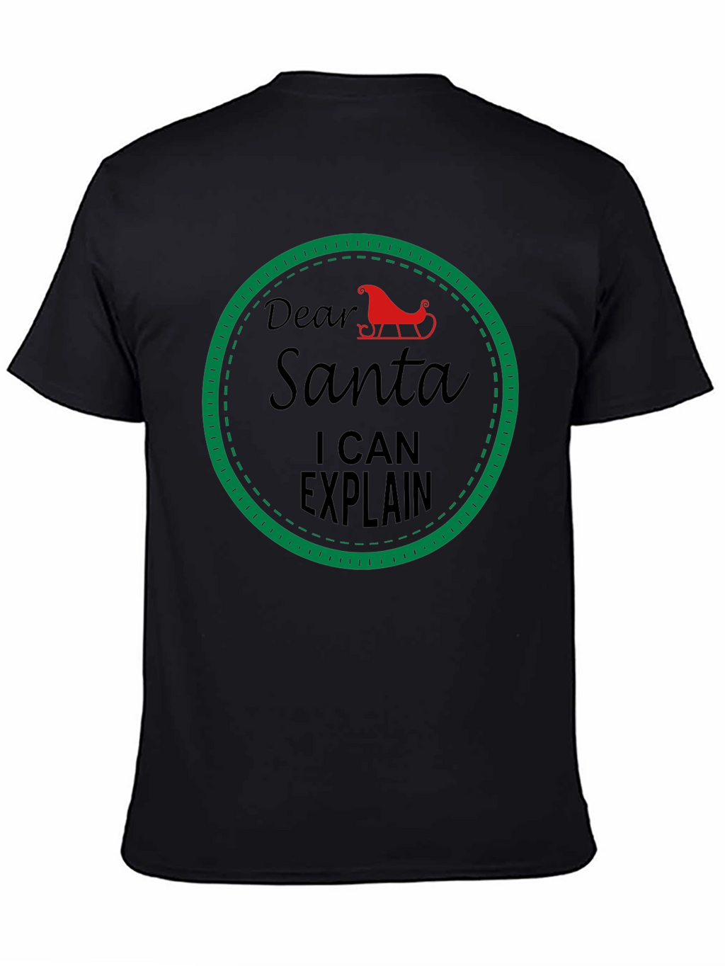 Dear Santa I Can Explain Holiday T-Shirt