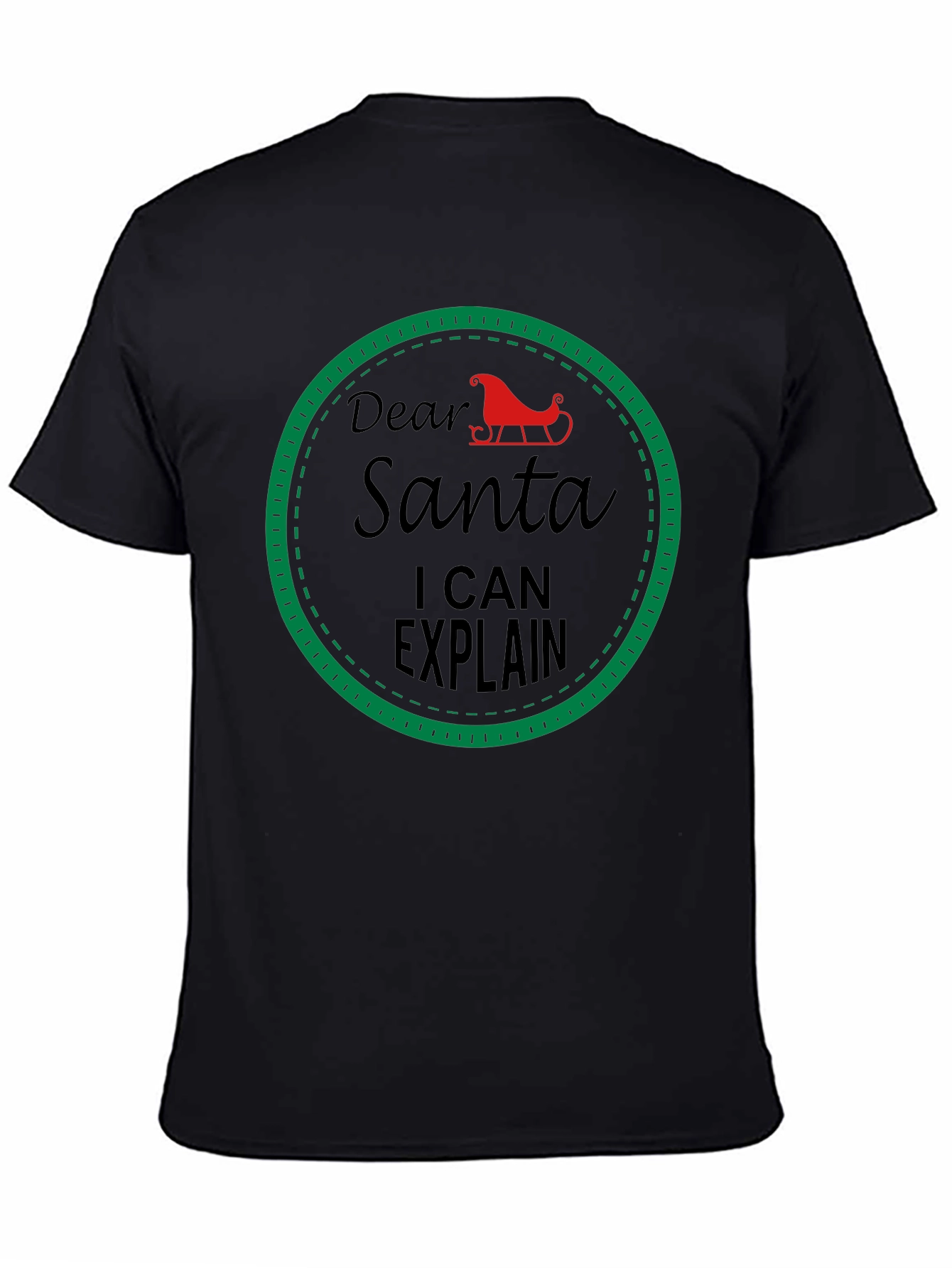 Dear Santa I Can Explain Holiday T-Shirt