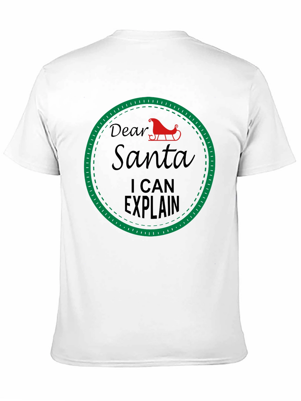 Dear Santa I Can Explain Holiday T-Shirt