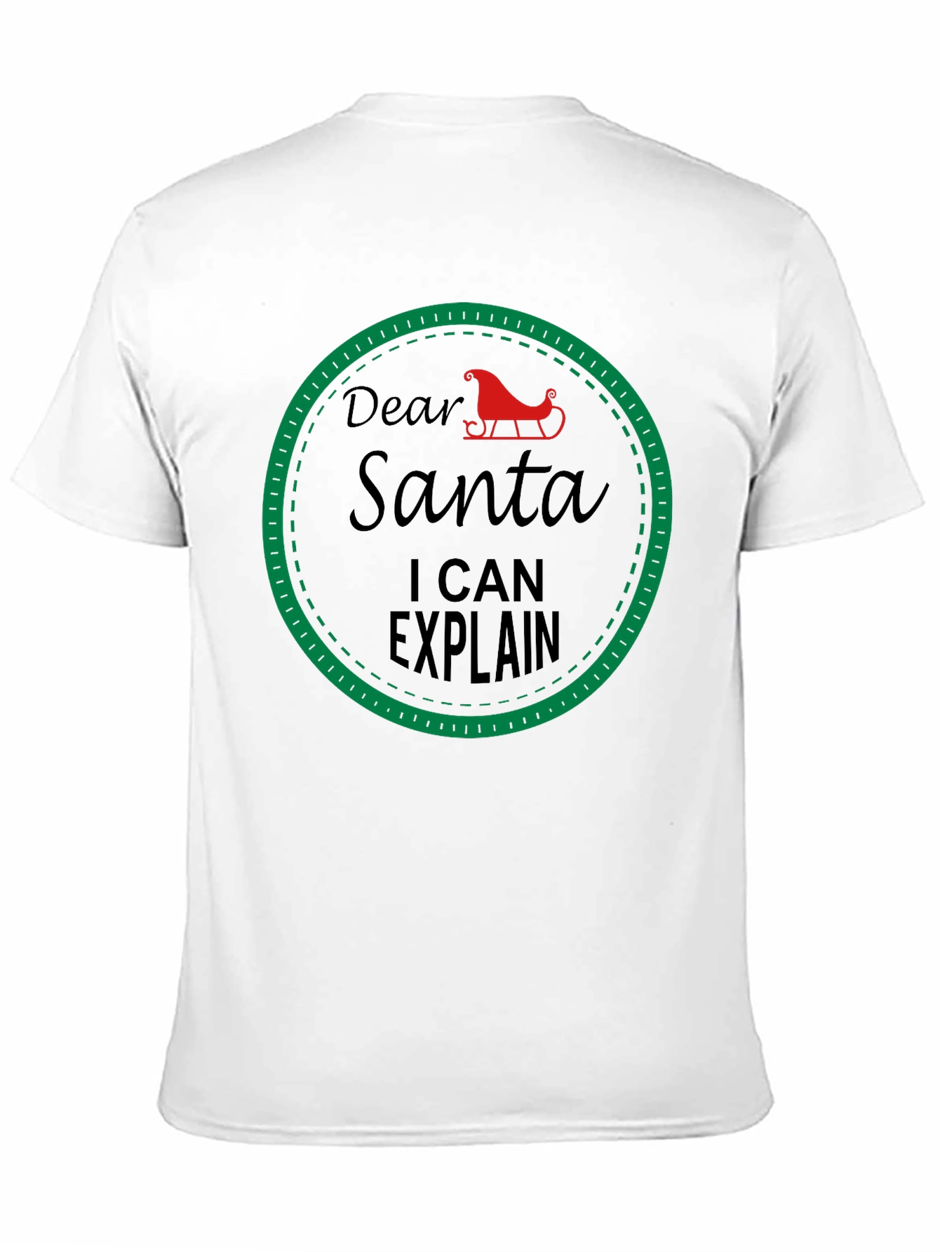Dear Santa I Can Explain Holiday T-Shirt